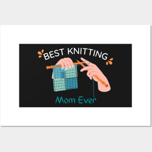 Best Knitting Mom Ever Posters and Art